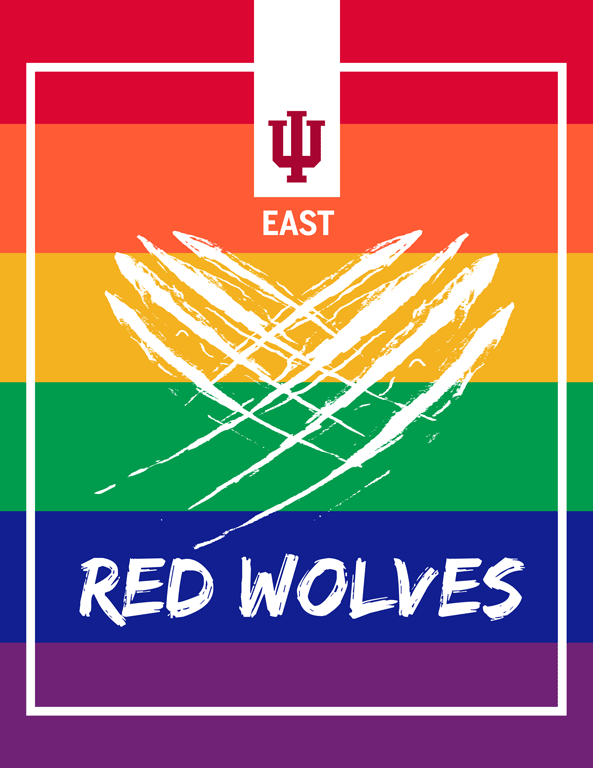 The IU East logo, Red Wolf claw marks in the shape of a heart, and text reading Red Wolves overlaying a pride rainbow background intended to show support for the IU East LGBTQS+ community.